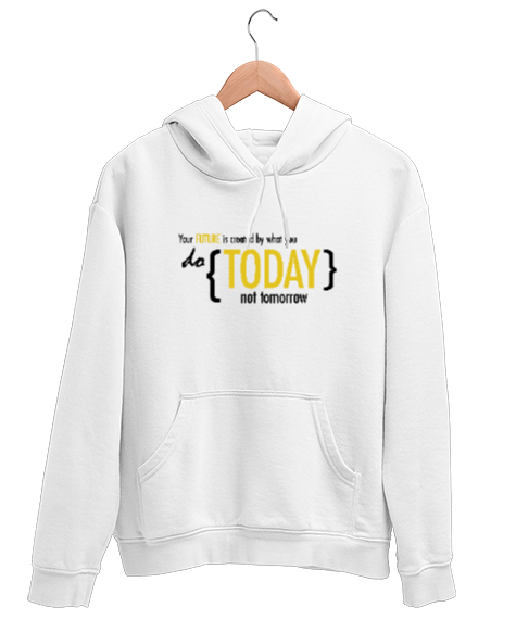 Tisho - Bugün Yap Yarın Değil - Today Not Tomorrow Beyaz Unisex Kapşonlu Sweatshirt