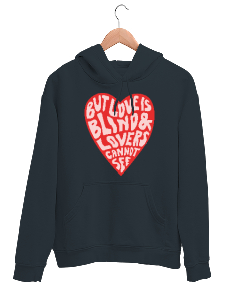 Tisho - But love is blind Shakespeare Kalp Füme Unisex Kapşonlu Sweatshirt