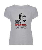Bütün Ümidim Gençliktedir - Mustafa Kemal Atatürk Gri Kadın V Yaka Tişört - Tisho