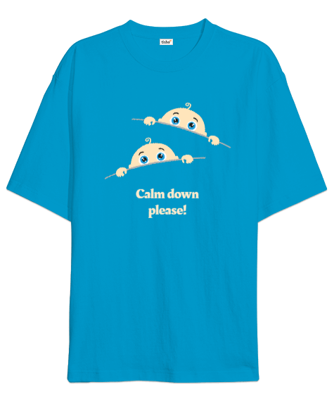 Tisho - calm down please Oversize Unisex Tişört