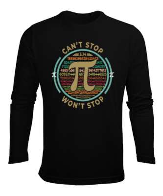Cant Stop Wont Stop Pi Günü Siyah Erkek Uzun Kol Yazlık Tişört - Tisho