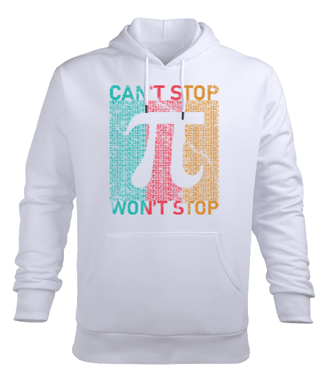 Tisho - Cant Stop Wont Stop Pi Sayısı Günü Özel Tasarımı Beyaz Erkek Kapüşonlu Hoodie Sweatshirt