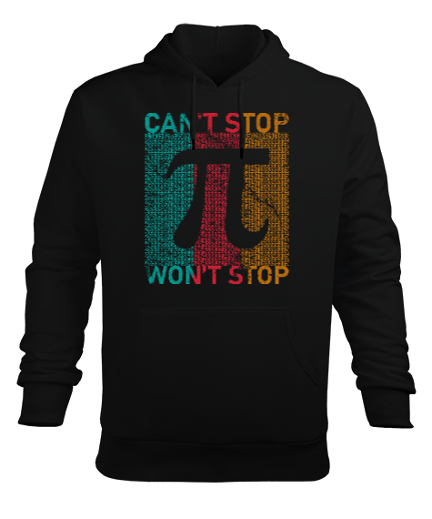 Tisho - Cant Stop Wont Stop Pi Sayısı Günü Özel Tasarımı Siyah Erkek Kapüşonlu Hoodie Sweatshirt
