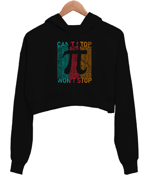 Tisho - Cant Stop Wont Stop Pi Sayısı Günü Özel Tasarımı Siyah Kadın Crop Hoodie Kapüşonlu Sweatshirt