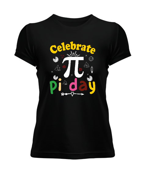 Tisho - Celebrate Pi Day Siyah Kadın Tişört