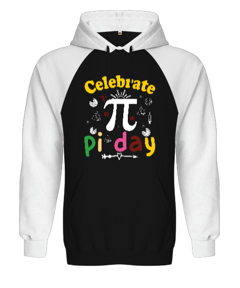 Tisho - Celebrate Pi Day Siyah/Beyaz Orjinal Reglan Hoodie Unisex Sweatshirt