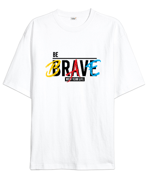 Tisho - Cesur Ol - Be Brave Beyaz Oversize Unisex Tişört