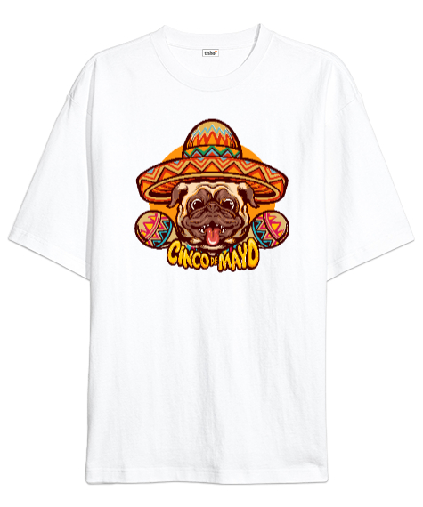 Tisho - Cinco Mayo Komik Sempatik Meksika Şapkalı Gülen Köpek Beyaz Oversize Unisex Tişört