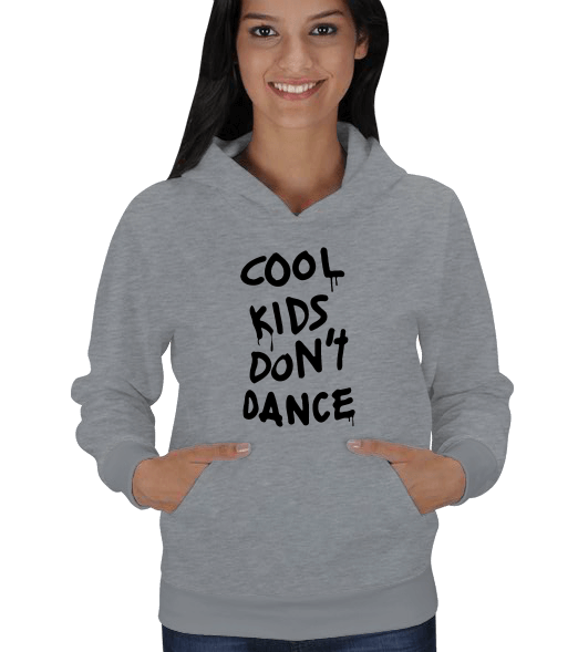 Tisho - Cool Kids Dont Dance Kadın Kapşonlu
