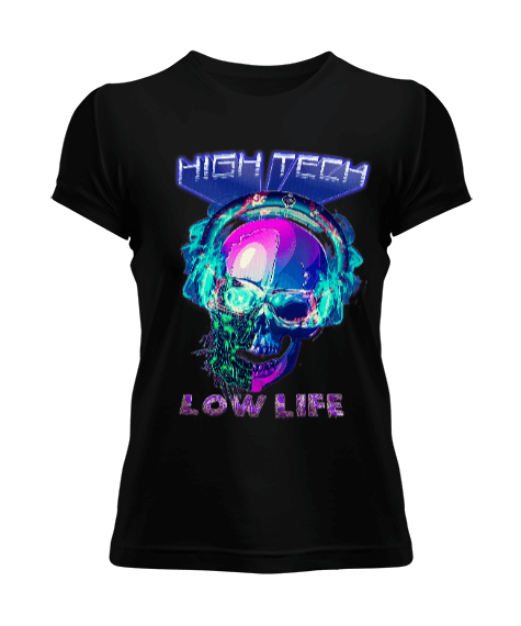 Tisho - Cyberpunk - High Tech Low Life Kadın Tişört