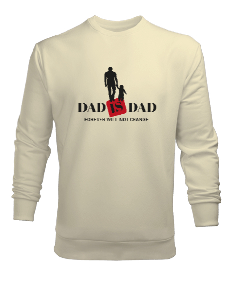 Tisho - Dad Is Dad - Her Zaman Baba Krem Erkek Sweatshirt