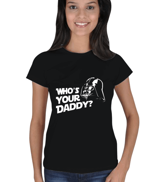 Tisho - Darth Vader - Whos Your Daddy Kadın Tişört