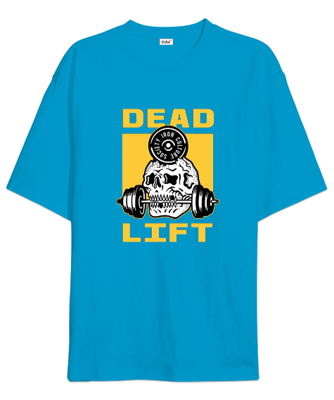 Dead Lift Vücut Geliştirme GYM Bodybuilding Fitness Baskılı Turkuaz Oversize Unisex Tişört