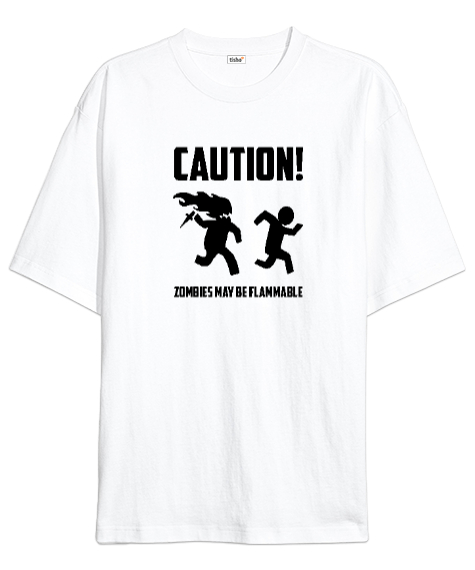 Tisho - Dikkat Zombi Alev Alabilir - Caution Zombies Beyaz Oversize Unisex Tişört