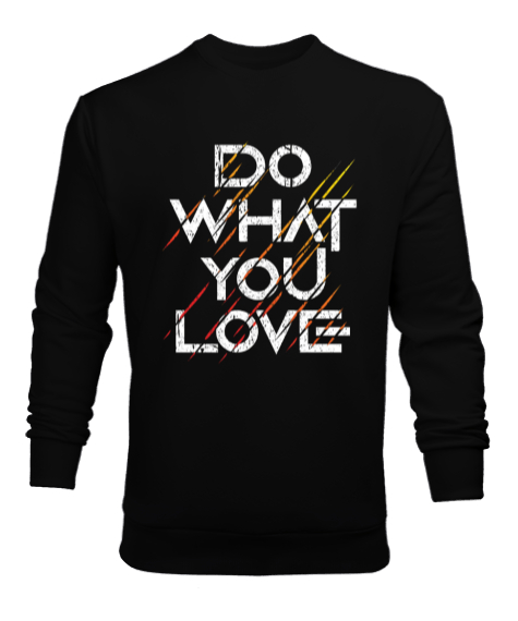 Tisho - do what you love Siyah Erkek Sweatshirt