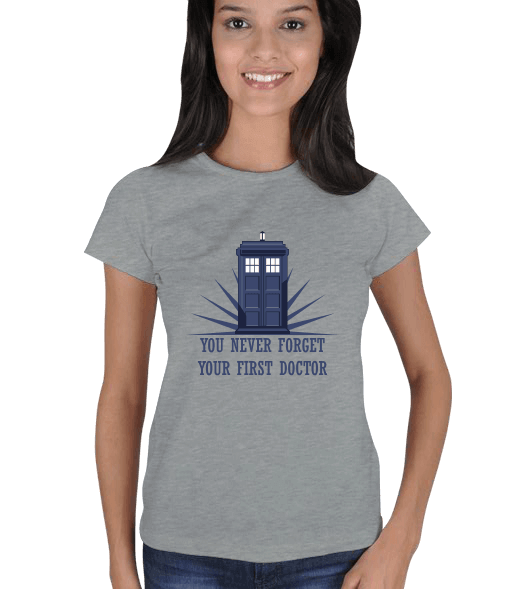 Tisho - Doctor Who - You Never Forget Your First Doctor Kadın Tişört