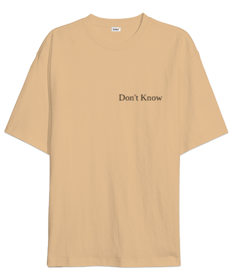 Tisho - Dont Know Oversize Unisex Tişört
