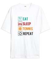 Eat Sleep Tennis Repeat - Ye Uyu Tenis Rutin Beyaz Oversize Unisex Tişört - Tisho