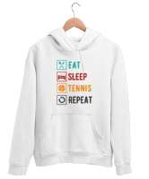 Eat Sleep Tennis Repeat - Ye Uyu Tenis Rutin Beyaz Unisex Kapşonlu Sweatshirt - Tisho