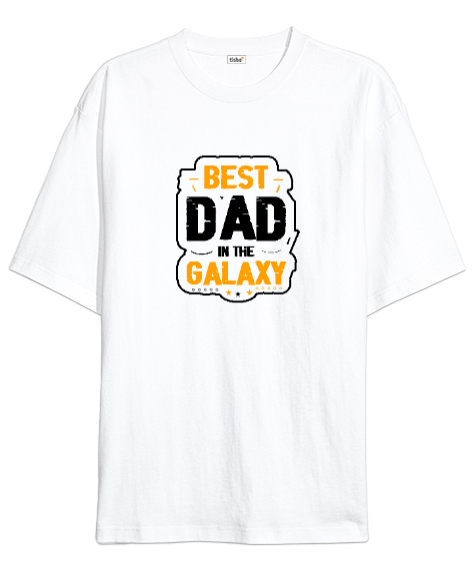 Tisho - En iyi Baba - Best Dad In Galaxy Beyaz Oversize Unisex Tişört