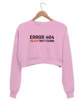 Error Heart Not Found - Kalp Bulunamadı Pembe Kadın Crop Sweatshirt - Tisho