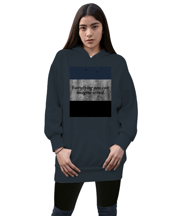 Tisho - Everything You Can İmagine İs Real Kadın Uzun Hoodie Kapüşonlu Sweatshirt