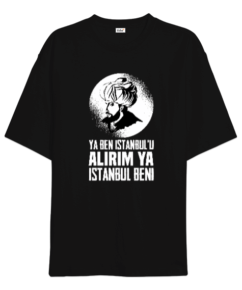 Tisho - Fatih 1453 Istanbul Fetih Tasarım Baskılı Siyah Oversize Unisex Tişört