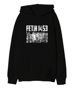 Fetih 1453 Istanbul Tasarım Baskılı Siyah Oversize Unisex Kapüşonlu Sweatshirt - Tisho