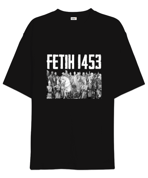Tisho - Fetih 1453 Istanbul Tasarım Baskılı Siyah Oversize Unisex Tişört
