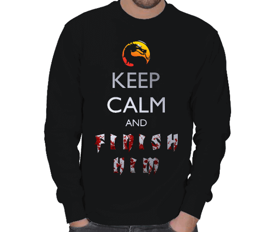 Tisho - Finish Him Tasarım Keep Calm Kışlık Sweatshirt ERKEK SWEATSHIRT