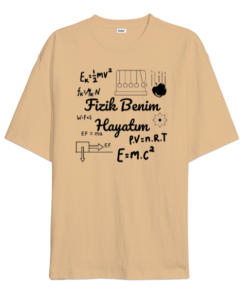 Tisho - Fizik Benim Hayatım - Fizik Öğretmeni ve Formüller Camel Oversize Unisex Tişört