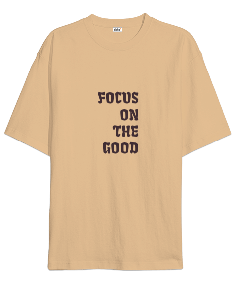 Tisho - Focus on the good Oversize Unisex Tişört