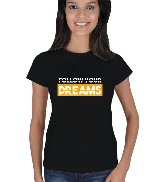 Tisho - Follow Your Dreams Kadın Tişört