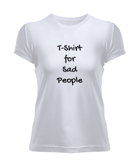 Tisho - for Sad People Kadın Tişört