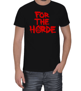 Tisho - For The Horde T-Shirt Erkek Tişört