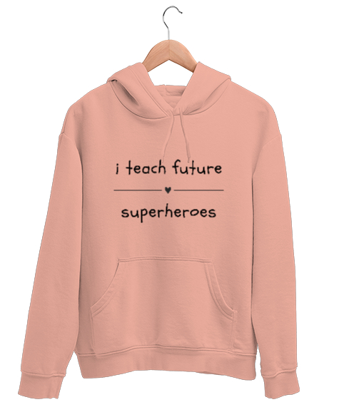 Tisho - Geleceğin Süper Kahramanını Yetiştiriyorum I Teach Future Superheroes Öğretmen hediyesi Öğretmenler Yavru Ağzı Unisex Kapşonlu Sweatshirt