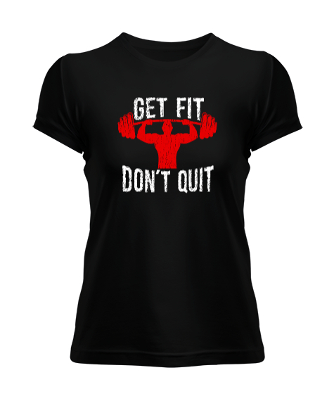 Tisho - Get Fit Do Not Quit Siyah Kadın Tişört