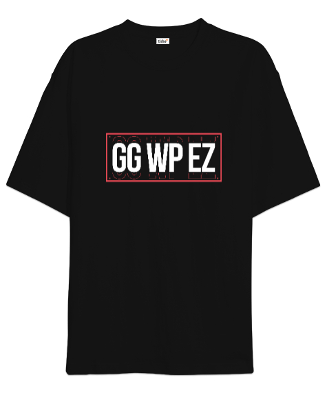 Tisho - GG WP EZ Gamer Edition Baskılı Siyah Oversize Unisex Tişört