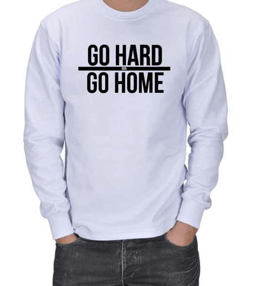 Tisho - Go hard or go home ERKEK SWEATSHIRT