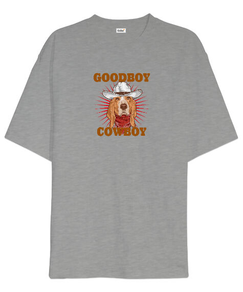 Tisho - Good Boy - Cowboy Gri Oversize Unisex Tişört