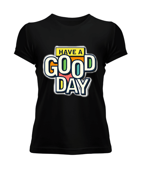Tisho - Good Day Tasarımlı Kadın Tişört