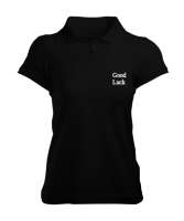 Good luck tasarım Siyah Kadın Polo Yaka Tişört - Tisho