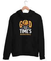 Good Time Basketball - Basketbol ve Keyifli Zaman Siyah Unisex Kapşonlu Sweatshirt - Tisho