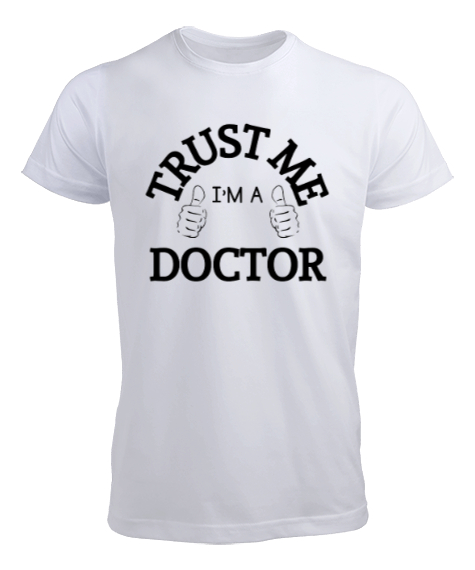 Tisho - Güven Bana Ben Doktorum Beyaz Erkek Tişört
