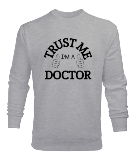Tisho - Güven Bana Ben Doktorum Gri Erkek Sweatshirt