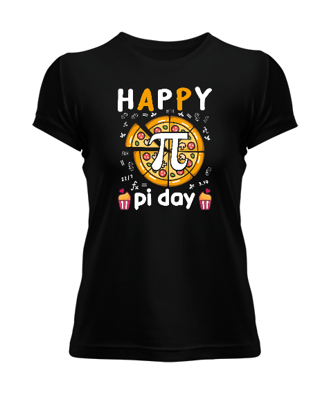 Tisho - Happy Pi Day Pizza Siyah Kadın Tişört