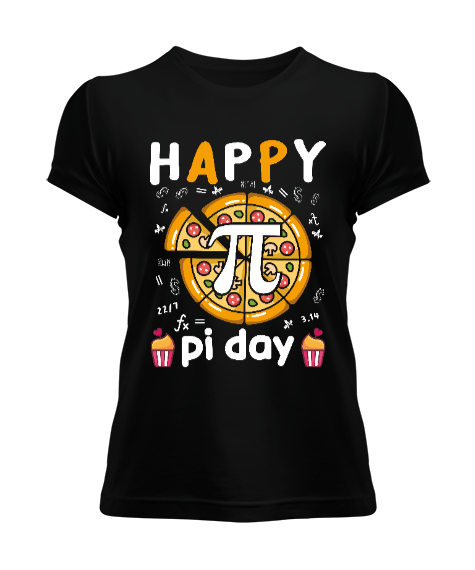 Happy Pi Day Pizza Siyah Kadın Tişört