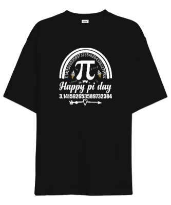 Happy Pi Day Siyah Oversize Unisex Tişört - Tisho