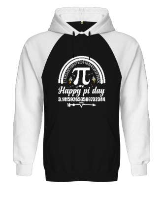 Happy Pi Day Siyah/Beyaz Orjinal Reglan Hoodie Unisex Sweatshirt - Tisho