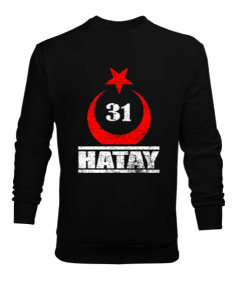 hatay, hatay şehir,Türkiye,Türkiye bayrağı. Erkek Sweatshirt - Tisho